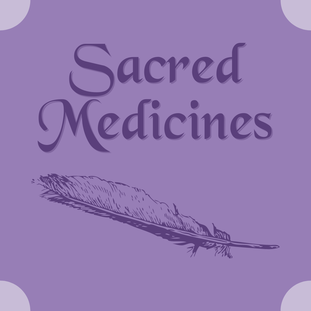 Sacred Medicines