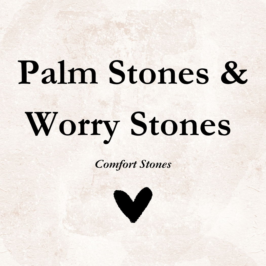 Palm Stones & Worry Stones