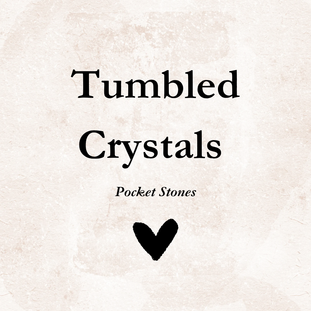 Tumbled Crystals