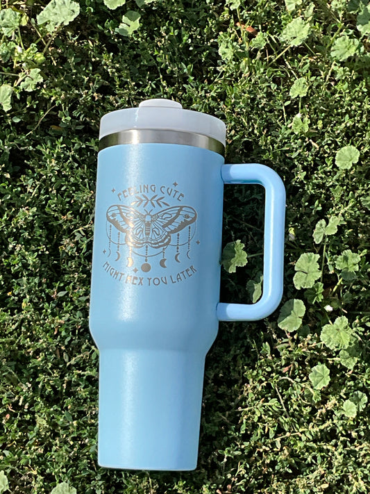 Feeling Cute, Might Hex You Later 40oz Tumbler - My Little Workbench
