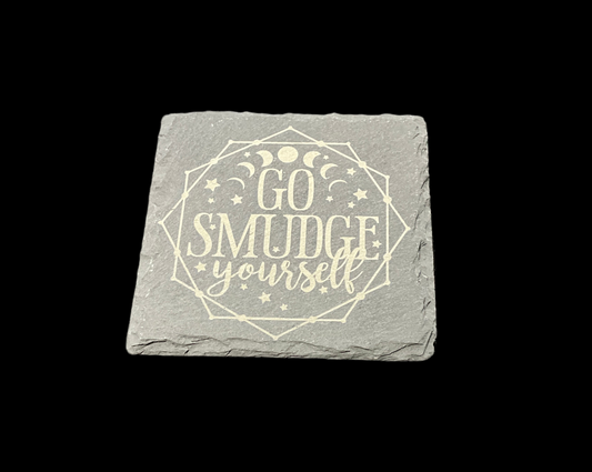 Go Smudge Yourself Coaster -  My Little Workbench
