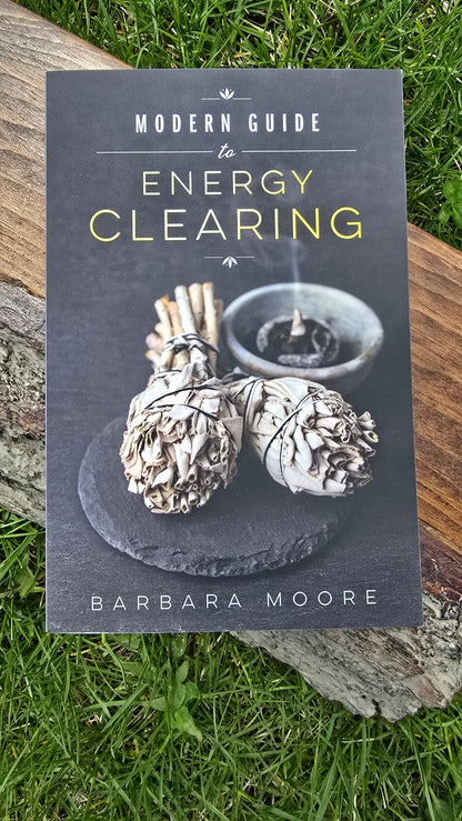 Modern Guide to Energy Clearing  by Barbara Moore